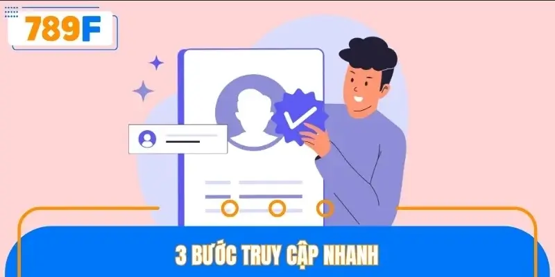 3 bước truy cập nhanh 3 bước truy cập nhanh