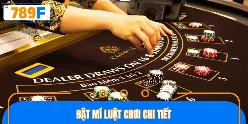 Bật mí luật chơi chi tiết Bật mí luật chơi chi tiết