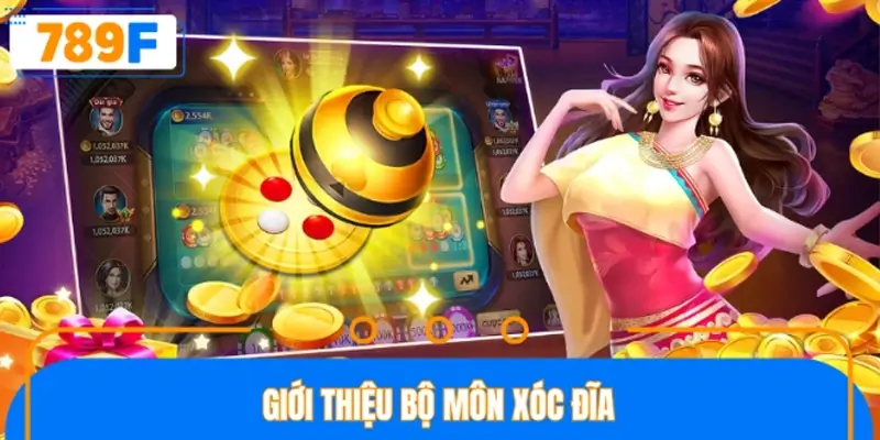 Giới thiệu bộ môn xóc đĩa Giới thiệu bộ môn xóc đĩa
