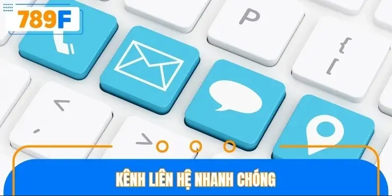 Kênh liên hệ nhanh chóng Kênh liên hệ nhanh chóng