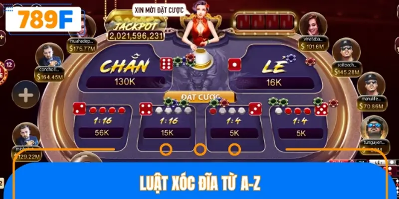 Luật xóc đĩa từ A-Z Luật xóc đĩa từ A-Z