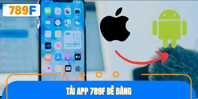 Tải app 789F dễ dàng Tải app 789F dễ dàng