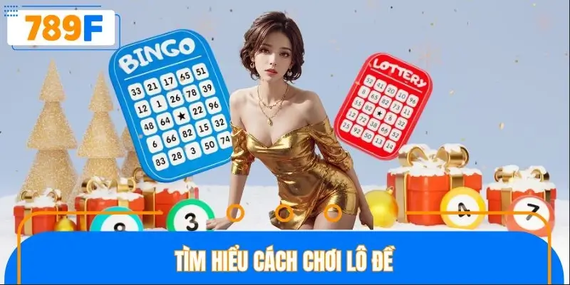 Tìm hiểu cách chơi lô đề Tìm hiểu cách chơi lô đề