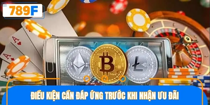 Điều kiện cần đáp ứng trước khi nhận ưu đãi Điều kiện cần đáp ứng trước khi nhận ưu đãi