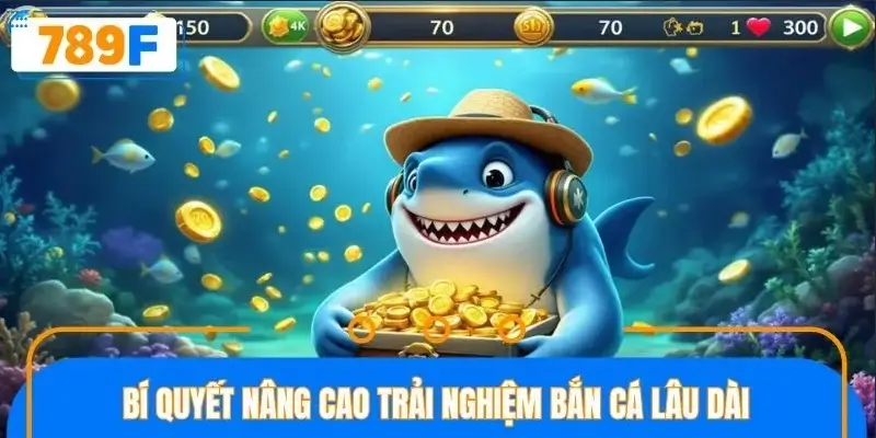 Tổng hợp bí quyết giúp trải nghiệm bắn cá được nâng tầm Tổng hợp bí quyết giúp trải nghiệm bắn cá được nâng tầm