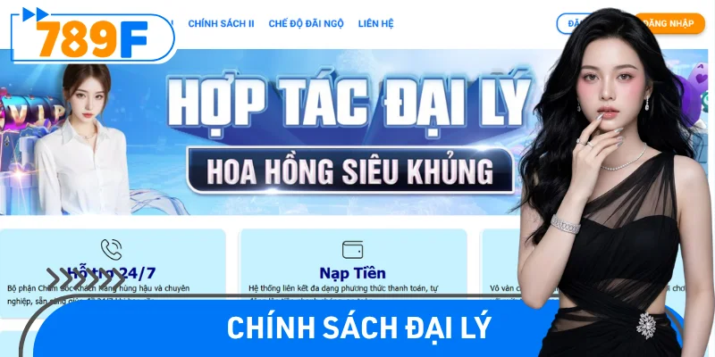 Chương trình đại lý 789F mở ra cơ hội hợp tác lâu dài