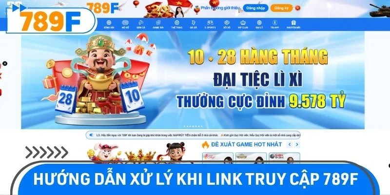 Các phương pháp xử lý nhanh khi đường link truy cập 789F bị chặn
